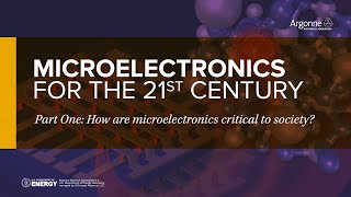 Microelectronics for the 21st century - Part One: How are microelectronics critical to society?