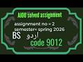 AIOU Code 9012 Assignment 2 Solved Spring 2026 | Step-by-Step Guide