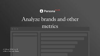 Analyze brands and other metrics – PersonaLive 101