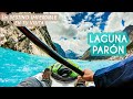 LAGUNA PARÓN | Un DESTINO IMPERDIBLE en la CORDILLERA DE LOS ANDES (COMO LLEGAR, CARAZ)