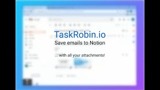 Save emails to Notion with all your attachments (TaskRobin.io demo)