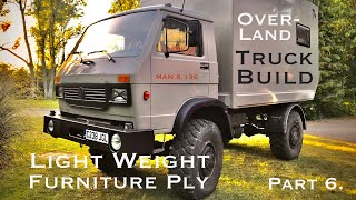 How to build  an Overland Truck.   [S1 - Eps. 7]  Man 8.136 VW LT.  Lightweight ply furniture.