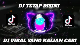 DJ TETAP DISINI REMIX FULL BASS TERBARU 2023