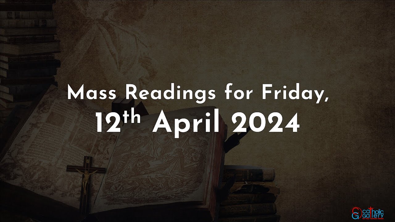Catholic Mass Readings in English - April 12, 2024 - YouTube