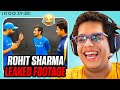 Rohit sharma leaked footage