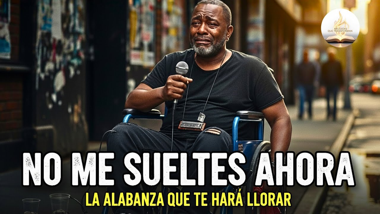 Dios, No Me Sueltes Ahora | La Alabanza que te hará llorar