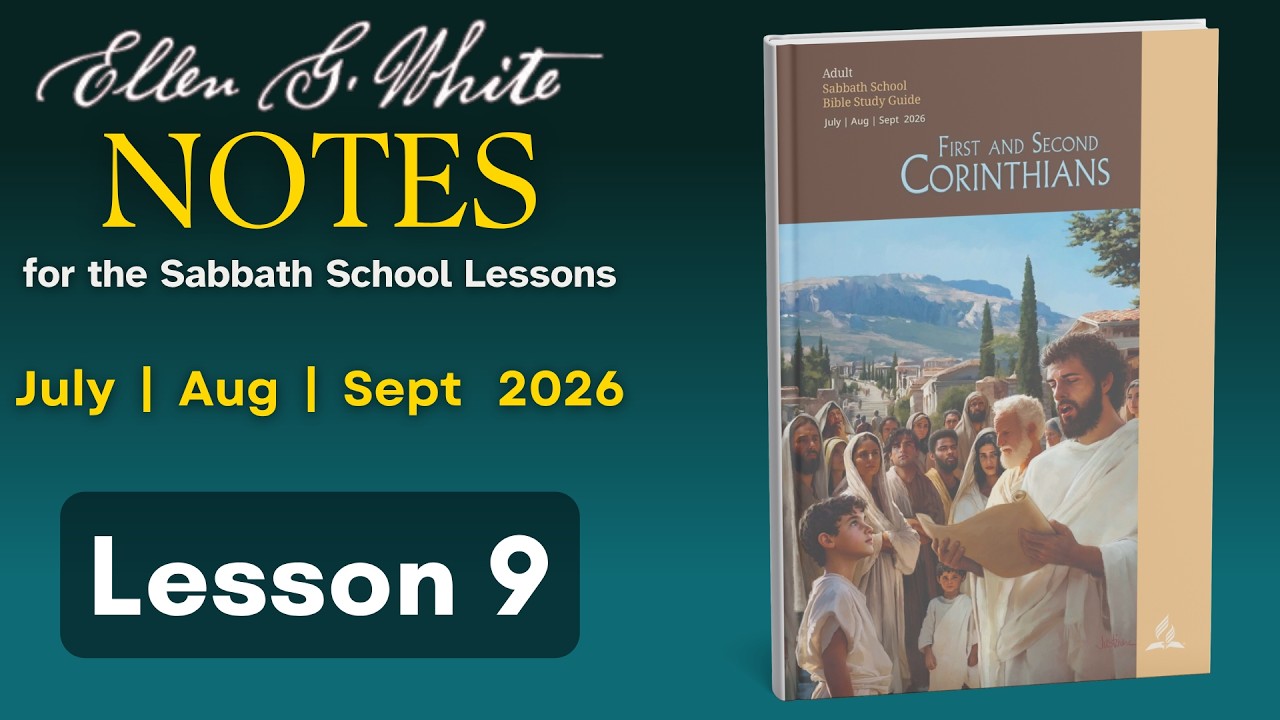 2026 Q3 Lesson 9 - Egw Notes - Love-Driven Ministry - Audio By Carla Morris
