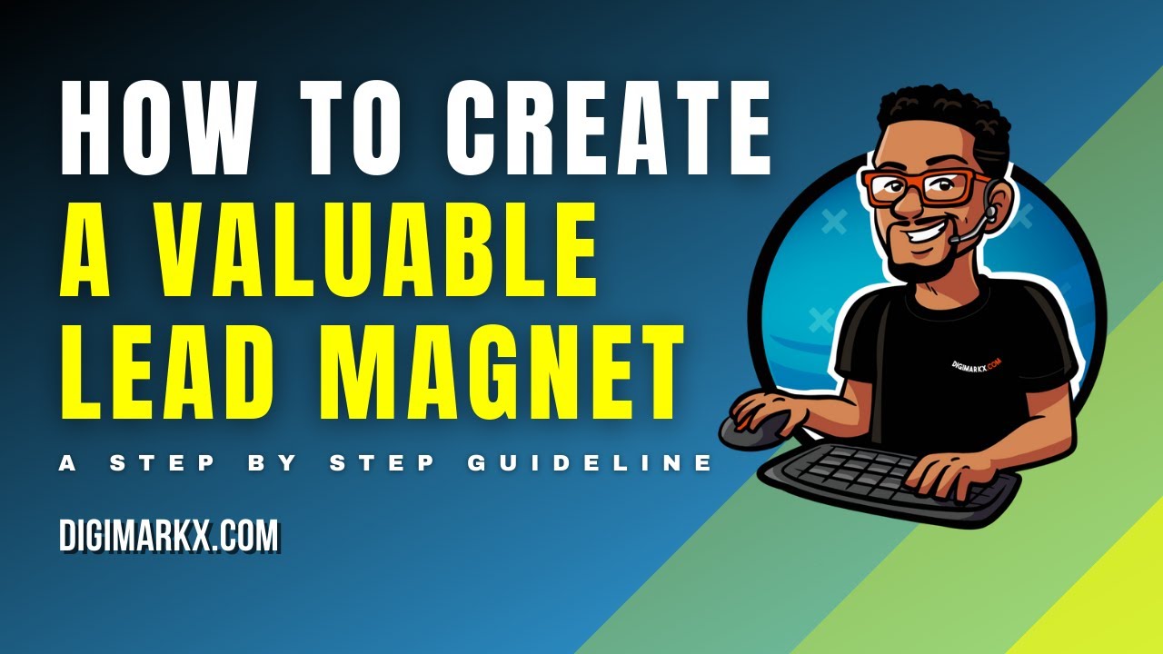 How to Create A Valuable Lead Magnet In 2021 | Sales Funnels | Digimarkx Marketing