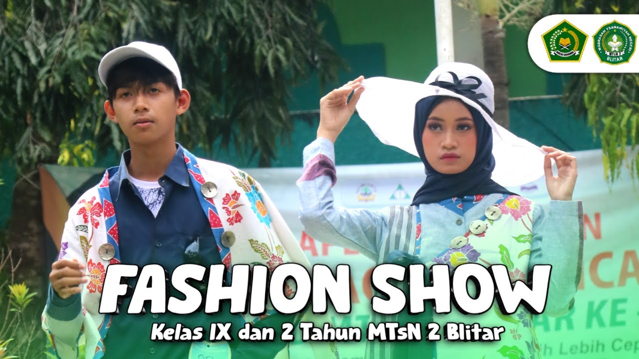 Dokumentasi Lomba Fashion Show MTsN 2 Blitar Tahun 2022 Part 1