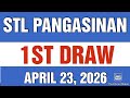STL PANGASINAN RESULT TODAY 1ST DRAW APRIL 23, 2026  12PM | THURSDAY   