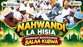Nahwandi La KIHISIA/ Madrasat Ibadurahman/Balaa Kubwa La Yahya Bihaq/Maulid Madrasat Tahassun1448H