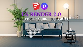 D5 RENDER 2.0 - USE LUT FILE .CUBE TUTORIAL
