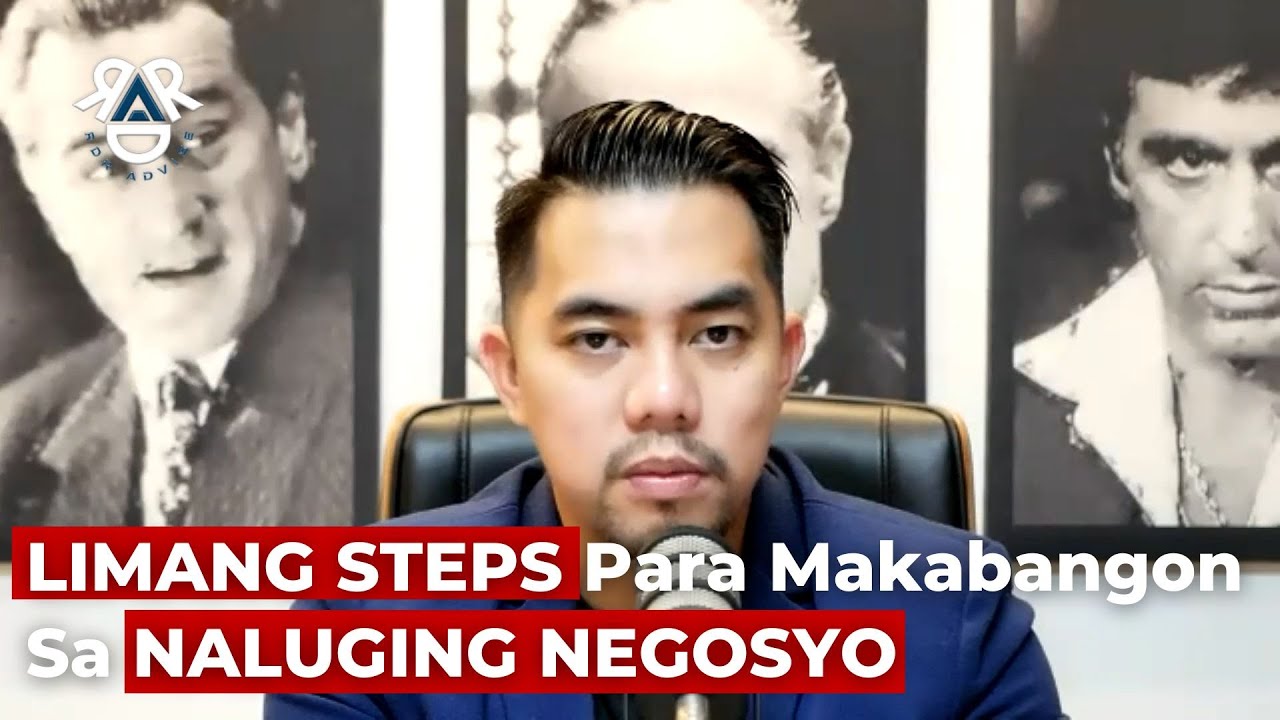LIMANG STEPS PARA MAKABANGON SA NALUGING NEGOSYO | RDR Advise