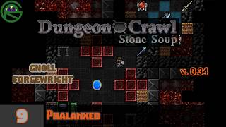 Dungeon Crawl: Stone Soup -- Episode 9: Phalanxed -- Gnoll Forgewright