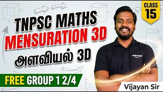 🎯 CLASS 15 | TNPSC Maths MENSURATION (அளவியல் 3D | FREE Group 1 2/4 Class | Vijayan Sir Maths Class