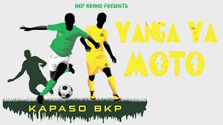 Kapaso Bkp - Yanga Ya Moto  (Official Singeli Audio)