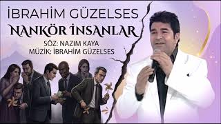 İbrahim Güzelses - Nankör Insanlar