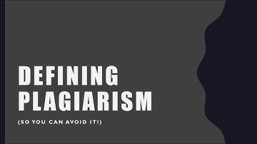 Defining Plagiarism (so you can avoid it)