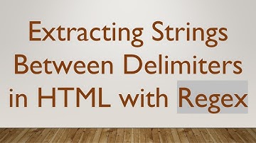 Extracting Strings Between Delimiters in HTML with Regex