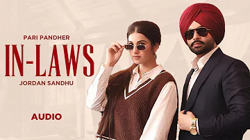 In Laws (Full Audio)- Pari Pandher | Jordan Sandhu | Bunty Bains | Desi Crew | 1996 | New Songs 2023