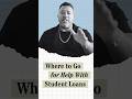 Where to Go for Help With Student Loans