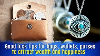 Good luck tips for bags, wallets, purses to attract wealth and happiness | Vastu Shastra, Feng shui