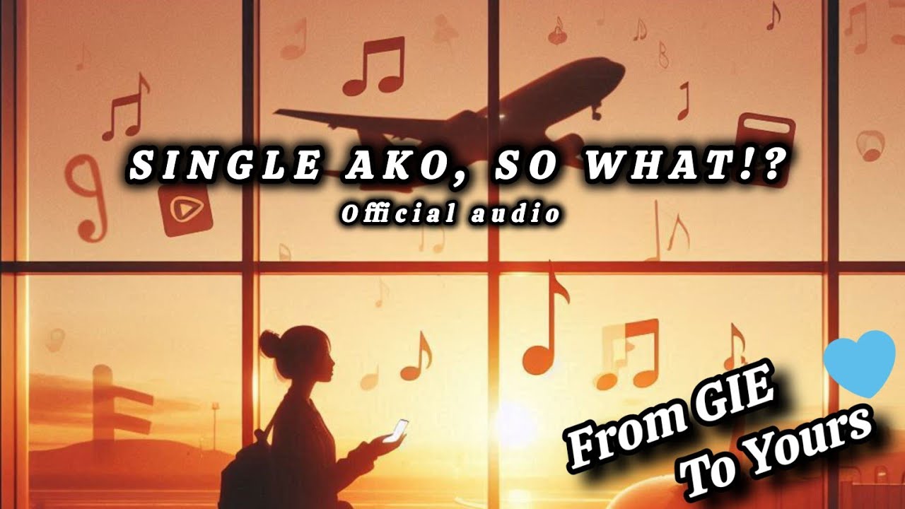 SINGLE AKO , SO WHAT!?|OFW STORIES|OFFICIAL AUDIO|FROM GIE TO YOURS 