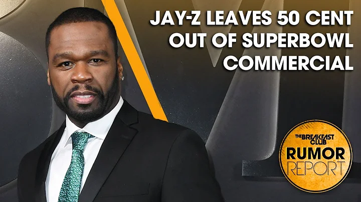 Jay-Z Leaves 50 Cent Out Of Super Bowl Commercial ...