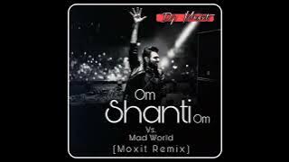 Dj Chetas - Om Shanti Om (Moxit Remix)