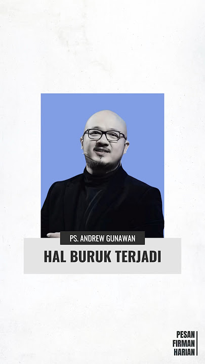 Ps. Andrew Gunawan - Hal Buruk Terjadi (GSJS)
