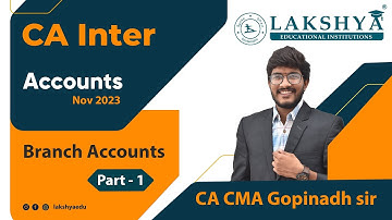 CA Inter Accounts Nov 2023 || Branch Accounts Explained || Part - 01 || CA CMA Gopinadh sir (AIR 23)