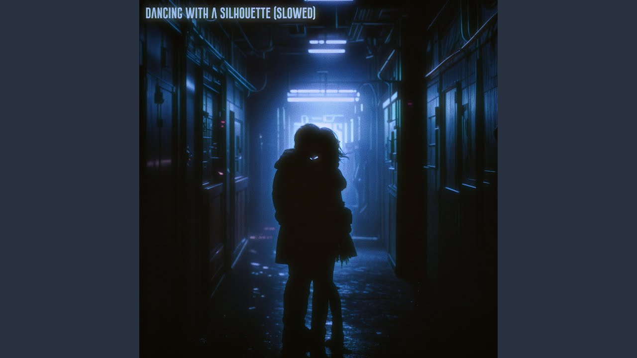 dancing with a silhouette (slowed)