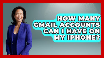 How Many Gmail Accounts Can I Have On My iPhone? - TheEmailToolbox.com