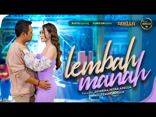 LEMBAH MANAH - Difarina Indra Adella Ft. Fendik Adella - OM ADELLA class=