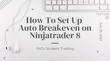 How To Set Up Auto Breakeven on Ninjatrader 8