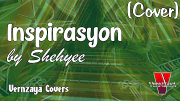 Vernzaya Covers - "Inspirasyon" (Shehyee Cover)