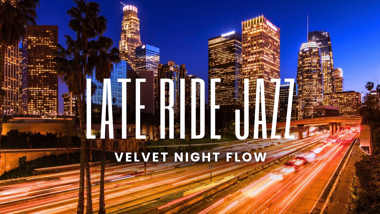 Late Ride Jazz | Velvet Night Drive