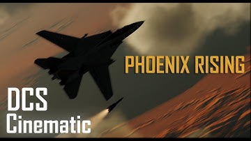 F-14A Love - Phoenix Rising : A DCS Movie