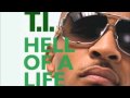 Hell of a life ti