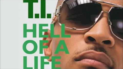 Hell Of a Life- TI