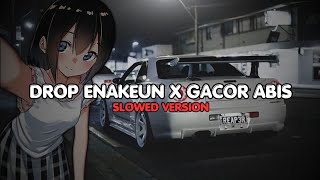 DJ DROP ENAKEUN V5 X GACOR ABIS SLOWED & REVERB Rizz Funky