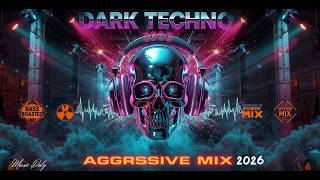 DARK TECHNO MIX 2026🔥 | BASS BOOSTED TECHNO MIX 2026
