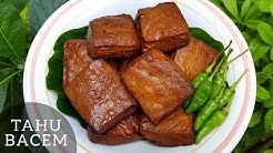 RESEP TAHU BACEM, YANG ENAK DAN LEZAT - Durasi: 7.03. 
