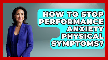 How To Stop Performance Anxiety Physical Symptoms? - CBT for Gen Z