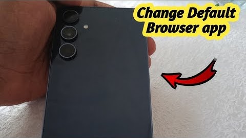 How To Change Default Browser App Samsung Galaxy A55 