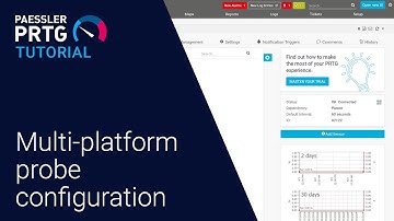 PRTG Tutorial - Multi-Platform Probe Configuration