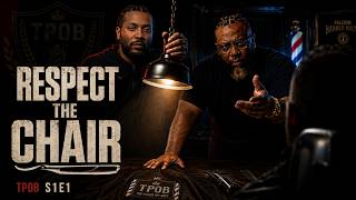 TPOB: Respect the Chair | The Falcone Barber Saga S1E1