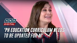 'PH education curriculum needs to be updated for AI' | ANC