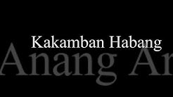 Lagu Banjar Kakamban Habang Cipt Anang Ardiansyah  - Durasi: 4:07. 