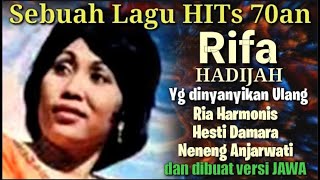Lagu Populer 70an RIFA HADIJAH Ini Banyak diCover & diAlih Bahasa JAWA